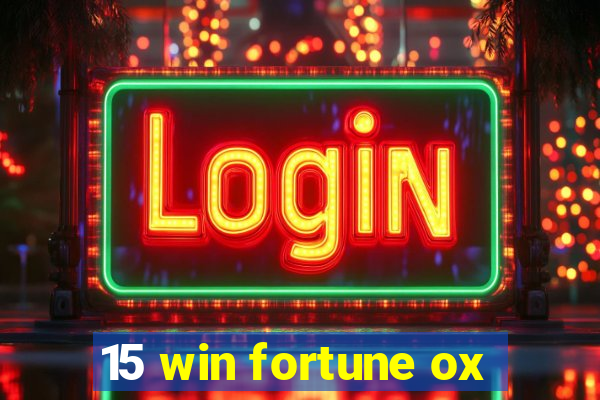 15 win fortune ox